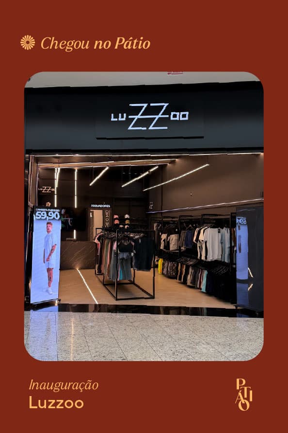 A Luzzoo chegou ao Pátio Shopping!