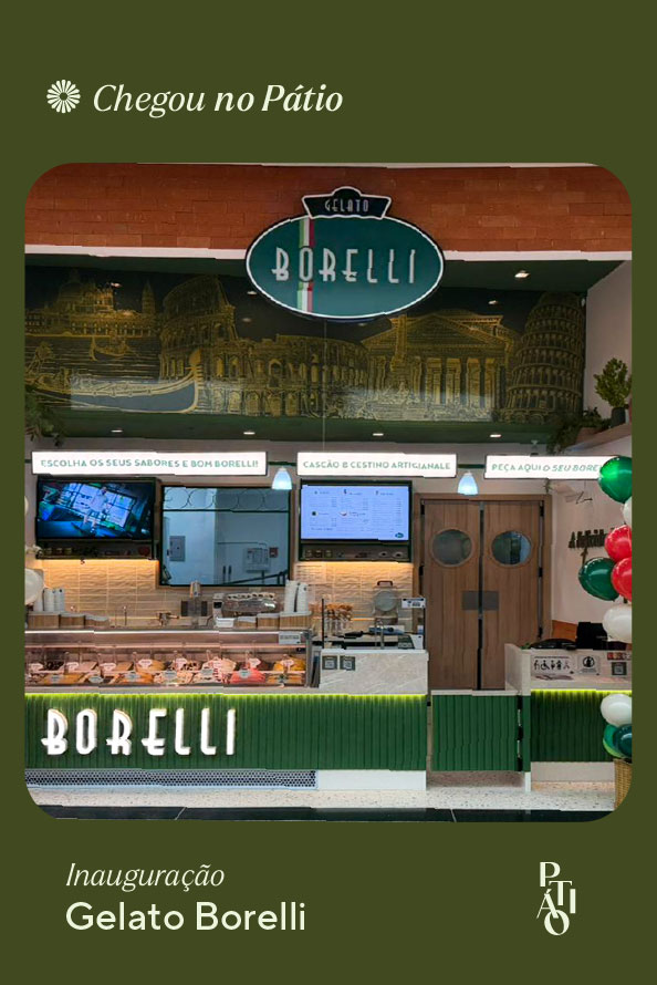 A Borelli chegou ao Pátio Shopping!