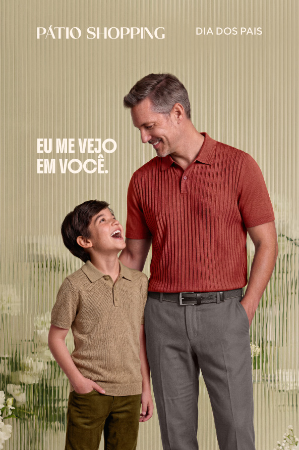 Dia dos Pais Pátio Shopping no Pátio Chapecó